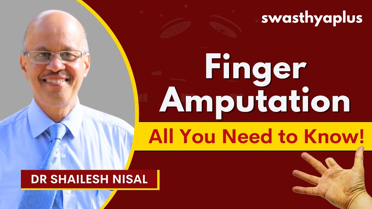 What is Finger Amputation? | Finger Cut Off | Dr Shailesh Nisal