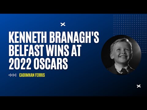 Belfast wins Best Original Screenplay at 2022 Oscars