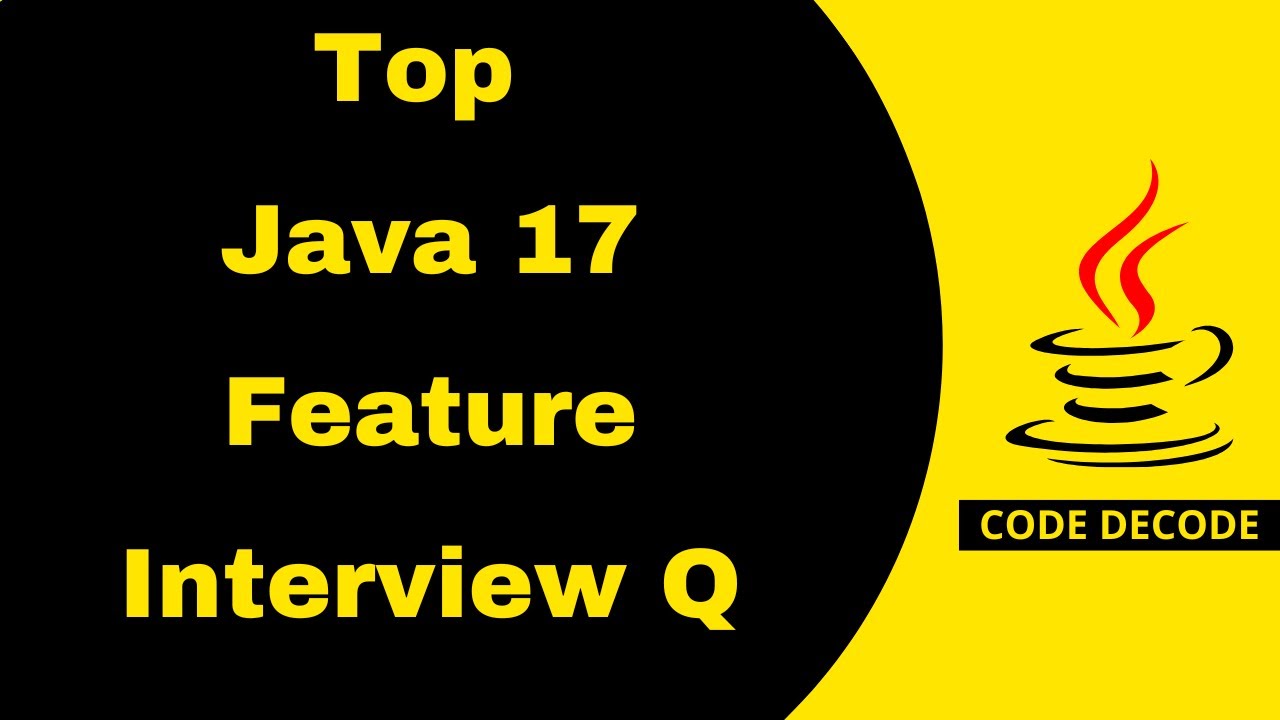 Java 17 new features with examples | Java 17 Interview Questions and Answers | Code Decode