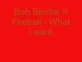 BoB Sinclar Presents Fireball - What i want 