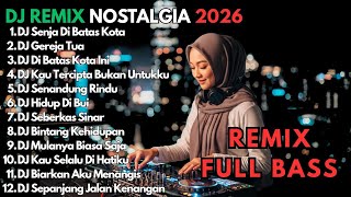 Download lagu DJ Remix Nostalgia Full Bass Terbaik 2026 || Dj Senja Di Batas Kota - Dj Teluk Bayur mp3
