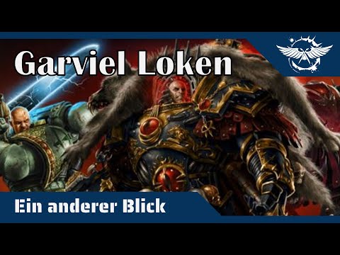 Ein anderer Blick auf Garviel Loken - Der letzte Luna Wolf