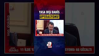 Yasa Dışı Bahis Operasyonu:68 Gözaltı! #haber