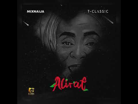 MixNaija & T-Classic - Pour Me Water (PMW)