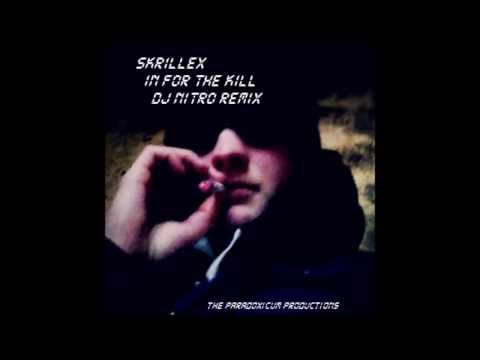 SKRILLEX In For The Kill DJ N!tro Remix
