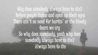 Why Does Somebody Always Have to Die - John Rich