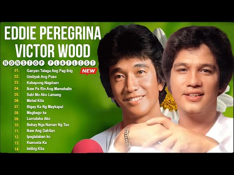 Eddie Peregrina, Victor Wood Greatest Love Song 80s 90s - Hist Full All Time Collection 2025
