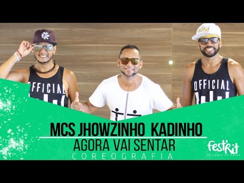Agora vai Sentar - MCs Jhowzinho  Kadinho | COREOGRAFIA - Festival de Ritmos