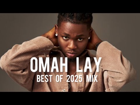 NEW BEST OF  OMAH LAY 2025 MIX 🔥