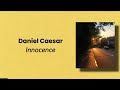 Daniel Caesar Innocence Lirik Terjemahan Bahasa Indonesia