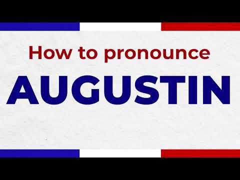 How to Pronounce AUGUSTIN In French correctly | French Pronunciation