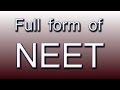 Full form of NEET