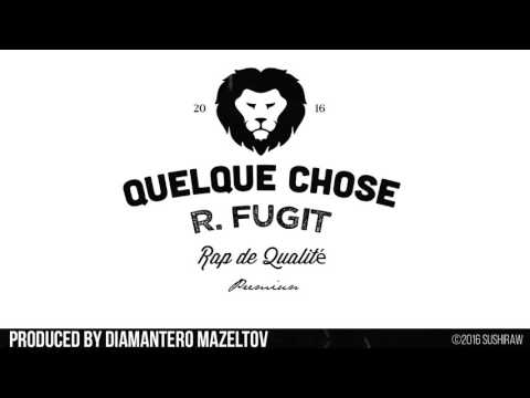 R. Fugit - Quelque chose