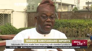 Nigeria govt war against flooding markets with substandard goods