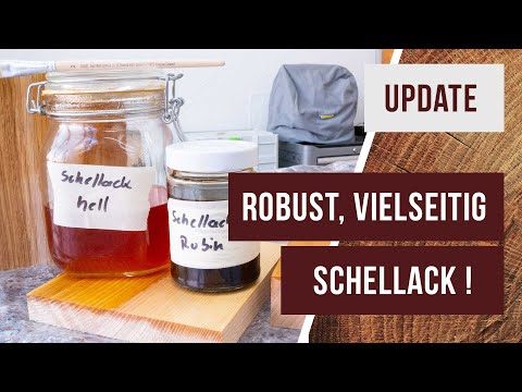 Update zu Schellack - Wie robust ist Schellack? Verschiedene Farben, auf Öl auftragen und FAQ