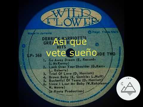 Derrick Harriott-Go Away Dream (Sub Esp)