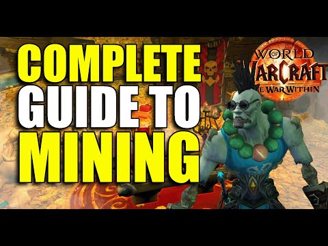 Complete Guide to Mining - World of Warcraft - The War Within Season 1