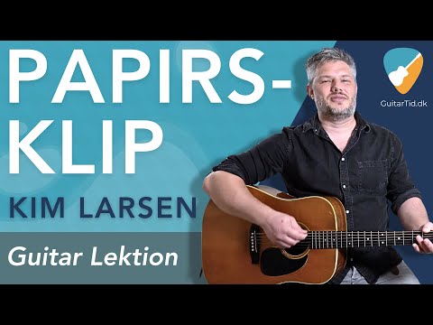 Lær At Spille "Papirsklip" (Kim Larsen) På Guitar