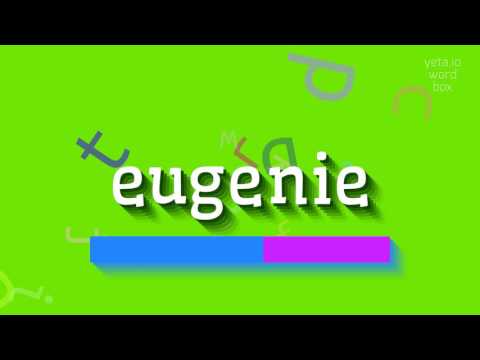 How to say "eugenie"! (High Quality Voices)