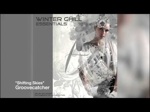 Groovecatcher - Shifting Skies