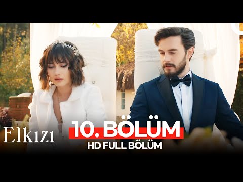 Elkızı 10. Bölüm (HD Full)