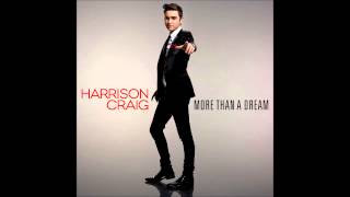 Harrison Craig - More Than A Dream