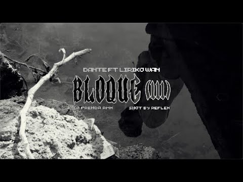 Dante mx ft Liriko Wan - Bloque (3) de Hielo // La prenda rmx (shot by: Reflex)