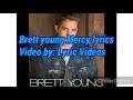 Brett Young Mercy lyrics Brett Young Mercy lyrics
