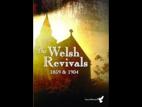 The Welsh Revivals | 1859 and 1904 | Full Movie | Dr. Gwyn Davies | Dr. Noel Gibbard