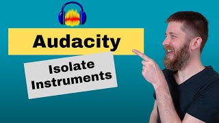 How to Isolate Instrumentals in Audacity (Remove Vocals and Keep Instruments)