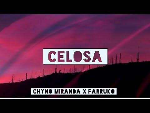 Chyno Miranda X Farruko - Celosa (Letra/Lyrics Video) // #vevoCertified //#trending