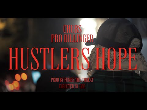 Chubs & Pro Dillinger - Hustler’s Hope (Official Video)