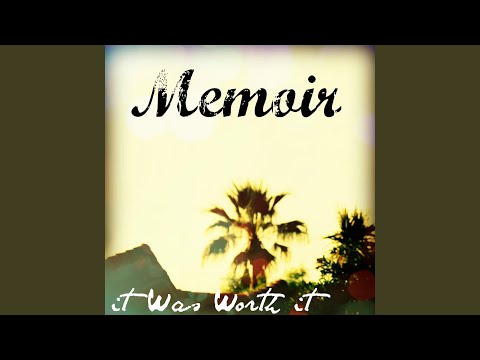 It Was Worth It (feat. Memoir)