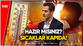 Avrupa Sıcak Hava Dalgasının Türkiye’ye Olası Etkileri