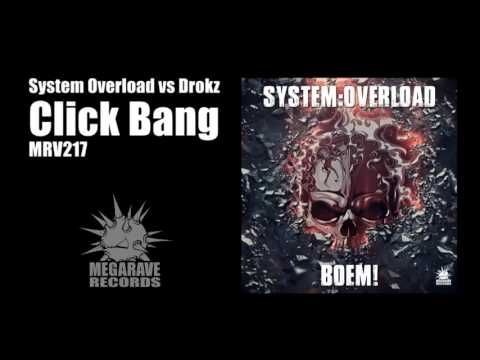 System Overload vs Drokz - Click Bang