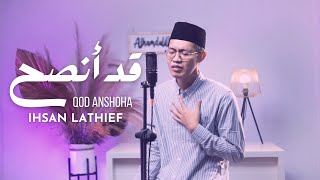 Download lagu IHSAN LATHIEF - QOD ANSHOHA mp3