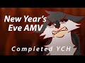 New Year S Eve AMV Completed YCH