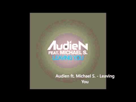 Audien ft. Michael S. - Leaving You [Lagitfox Release]