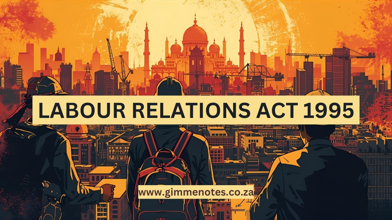 Labour Relations Act 1995: Collective Bargaining, Strikes & Worker Rights in South Africa
