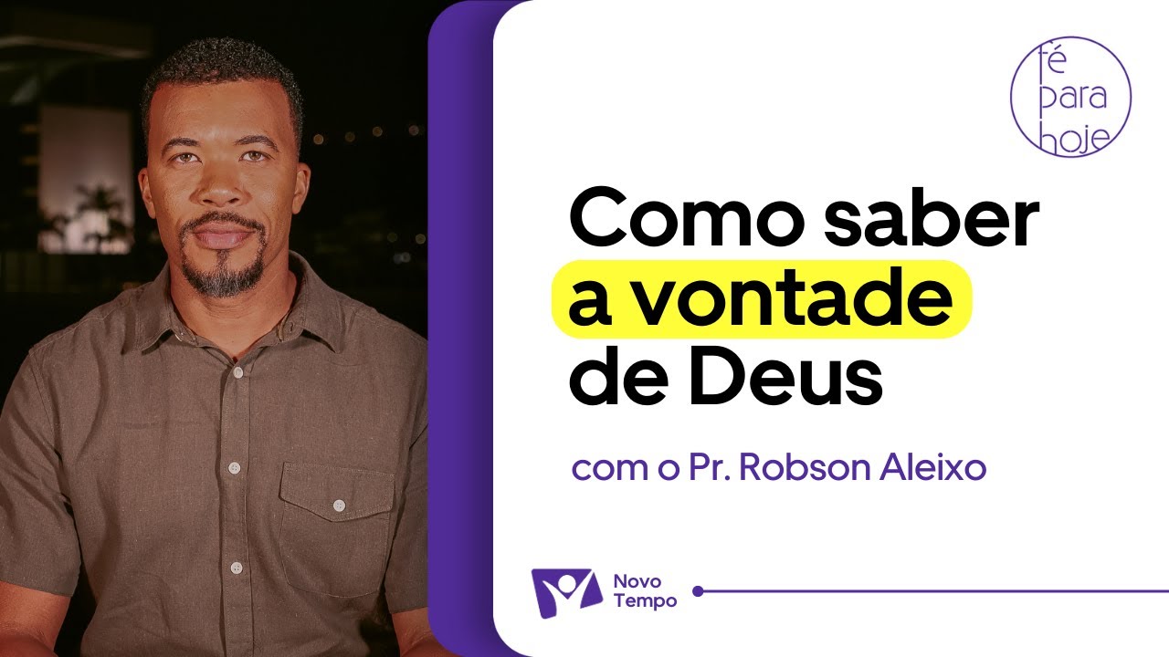 COMO SABER A VONTADE DE DEUS | Pr. Robson Aleixo