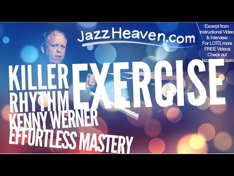 *Jazz Rhythm Exercise* KILLER Kenny Werner Effortless Mastery Jazz Instructional Video