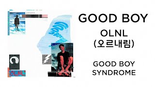 [HAN/ROM/ENG] OLNL(오르내림) - GOOD BOY Lyrics/Sub/가사