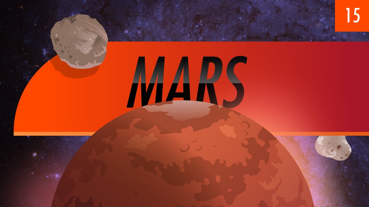 Mars: Crash Course Astronomy #15