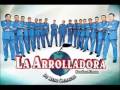 MEDIA NARANJA-LA ARROLLADORA