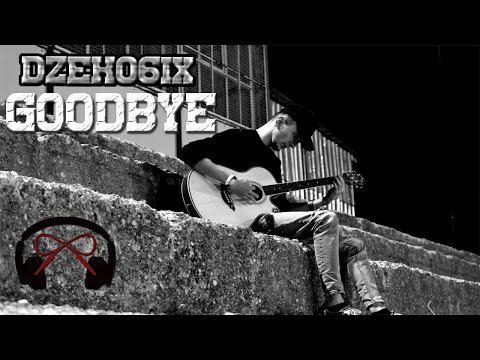 Dzeko6IX - Goodbye