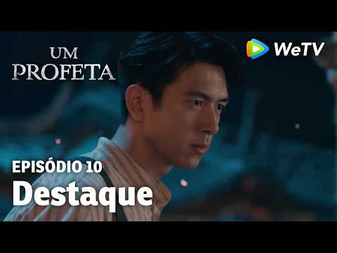 【Um Profeta】EP10｜Destaque | Li Xian e Li Yitong | WeTV