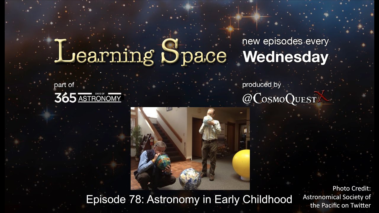 Learning Space Ep. 78 - Early Childhood Astronomy