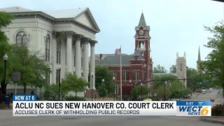 Lawsuit filed against New Hanover County Clerk of Court for withholding public records