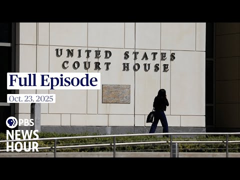 PBS News Hour full episode, Oct. 23, 2025