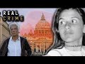 The True Story Of The Vatican Girl: Kidnapping At The Vatican (Full Documentary) | Real Crime